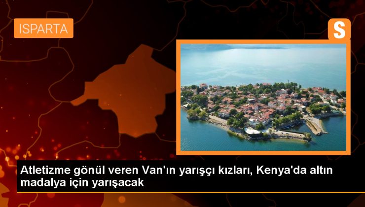 Van’da yetenekleri keşfedilen 6 kız atlet Kenya’da altın madalya için çalışıyor