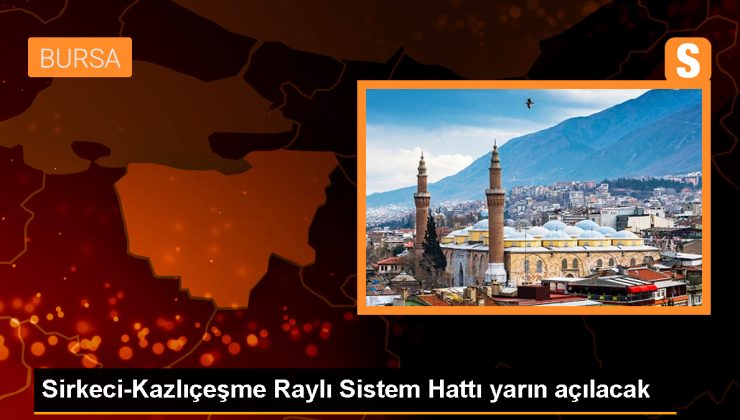 Sirkeci-Kazlıçeşme Raylı Sistem ve Yaya Odaklı Yeni Nesil Ulaşım Projesi Yarın Hizmete Alınıyor