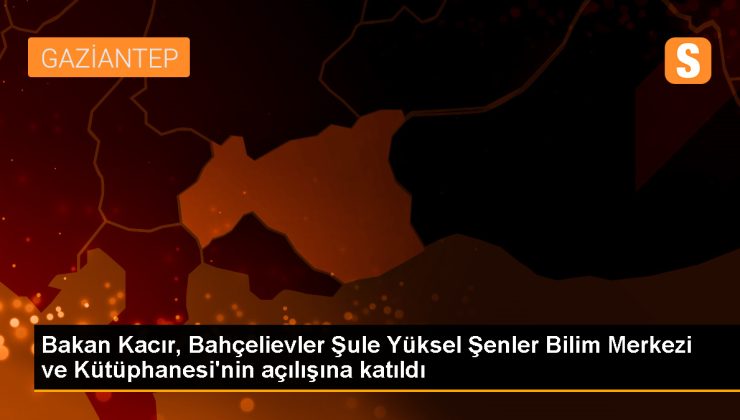 Sanayi ve Teknoloji Bakanı Kacır: Milletimizin desteğiyle şehirleri geleceğe taşıyacağız